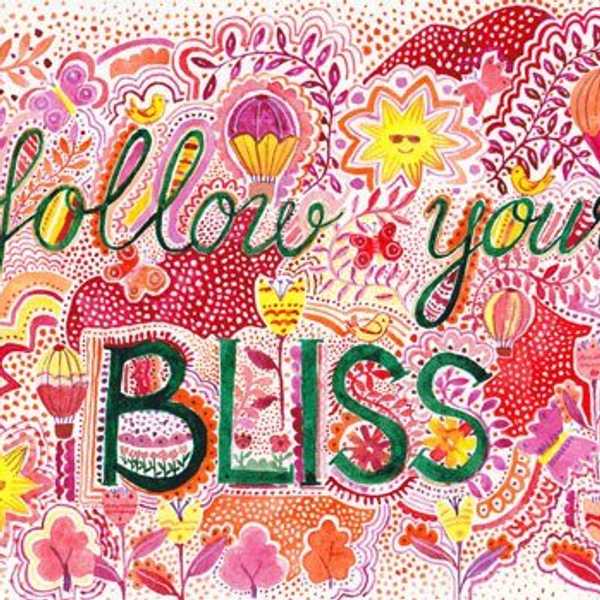 How I Have Committed To My Bliss And You Can Too
