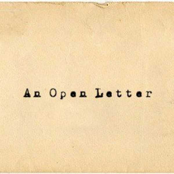 An Open Letter To People Who Write Open Letters