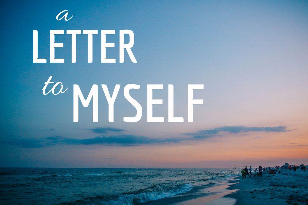 A Letter To Myself