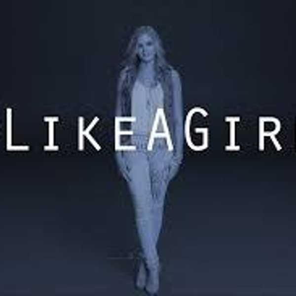 Ditch The Saying "Like A Girl"