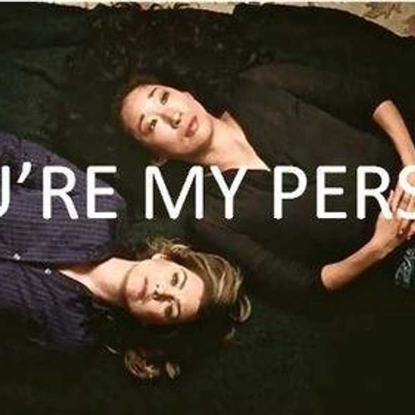 To "My Person" In Freshman Year