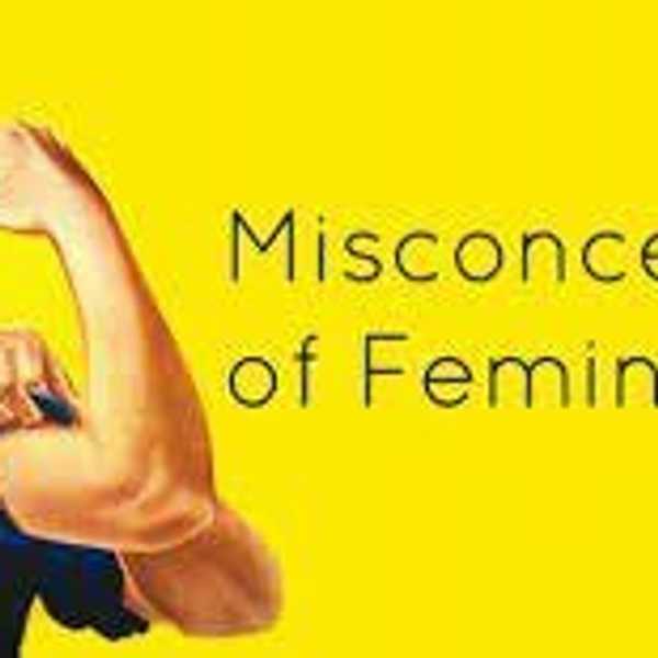 5 Common Misconceptions About Feminism