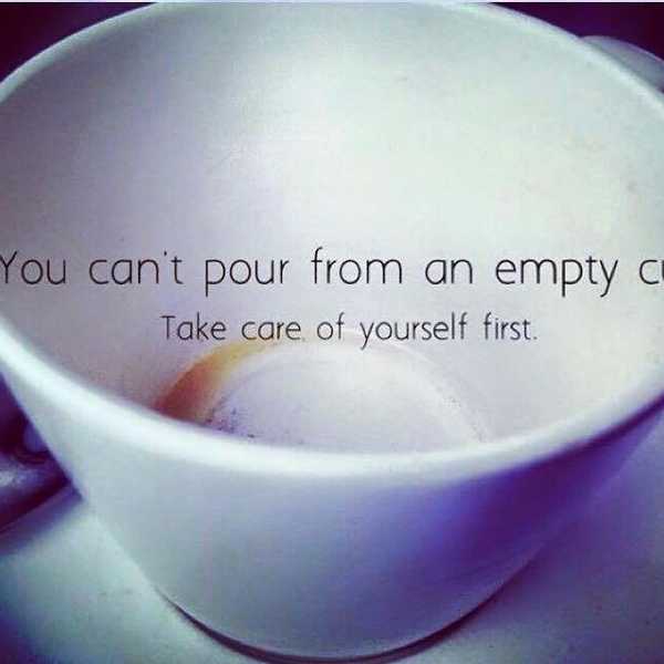 You Can't Pour From An Empty Cup