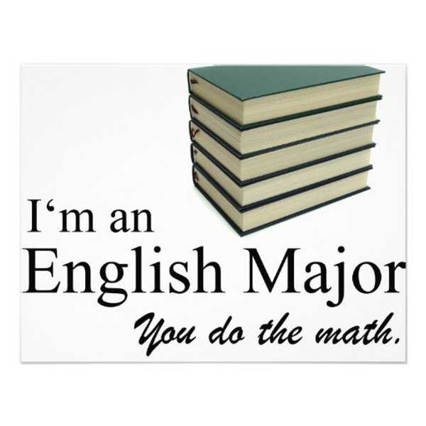 Things That English Majors Are Tired Of Hearing