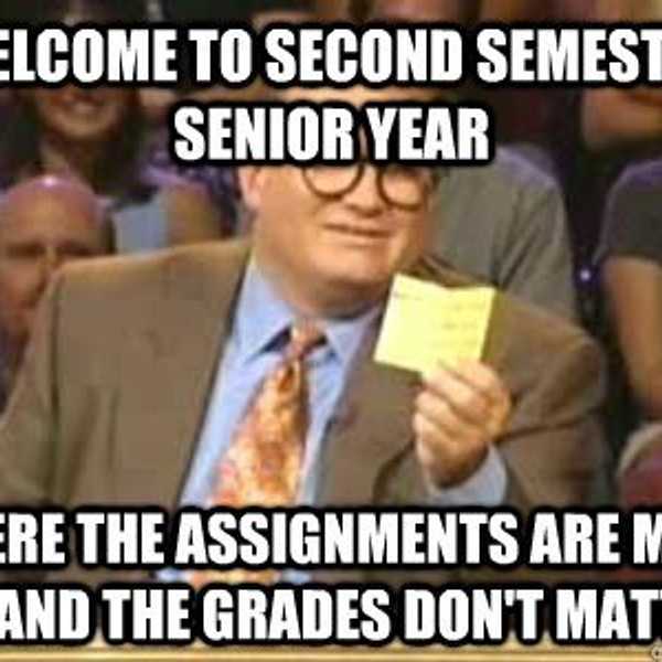 5 Signs You’re a Second Semester Senior