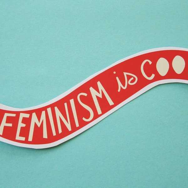 A List Of Everything Feminism Isn't
