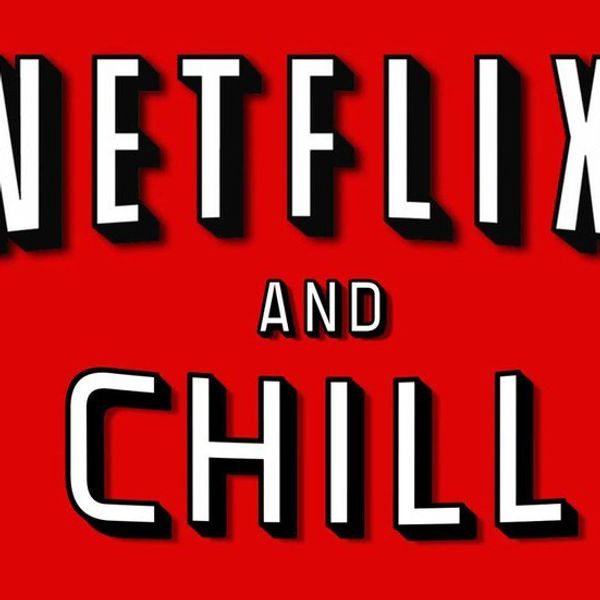 What It's Like to Be a Part of the 'Netflix & Chill' Generation