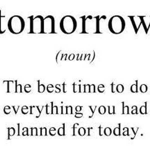 8 Ways To Procrastinate More Than You Already Have