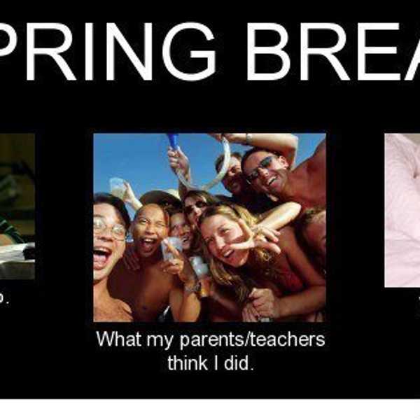 How My Spring Break Wasn't Actually A Break