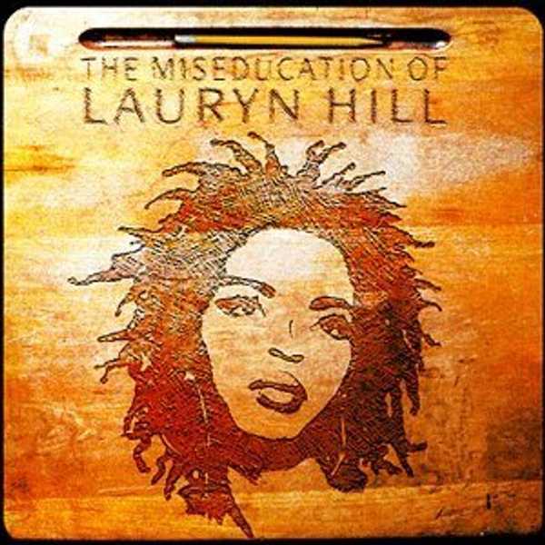 Life Lessons As Told By The Miseducation of Lauryn Hill