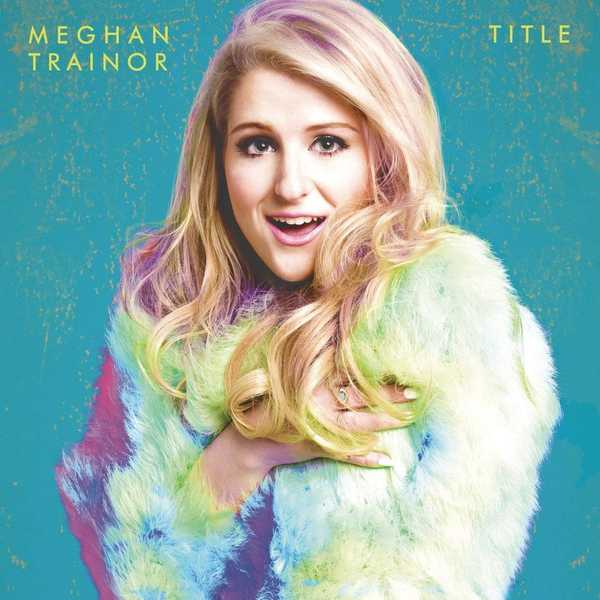 What Meghan Trainor's Songs Are Really Saying