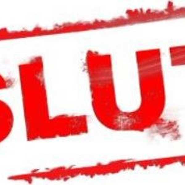 You're A Slut