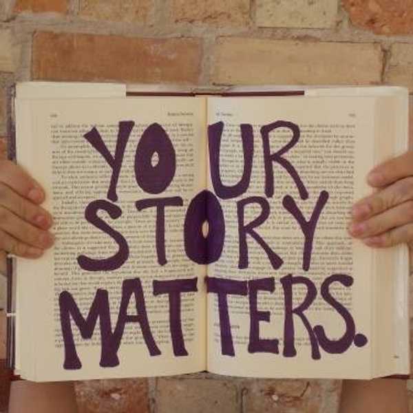 The Importance Of Your Story