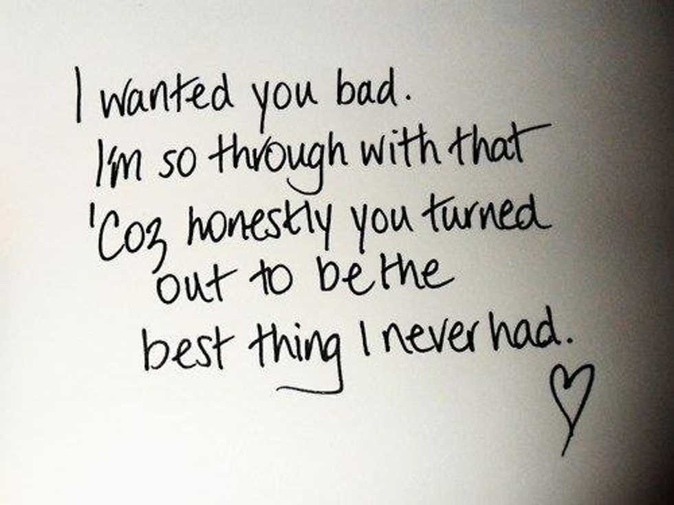 To The Best Thing I Never Had | The Odyssey Online