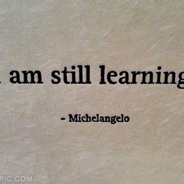 I Am Still Learning