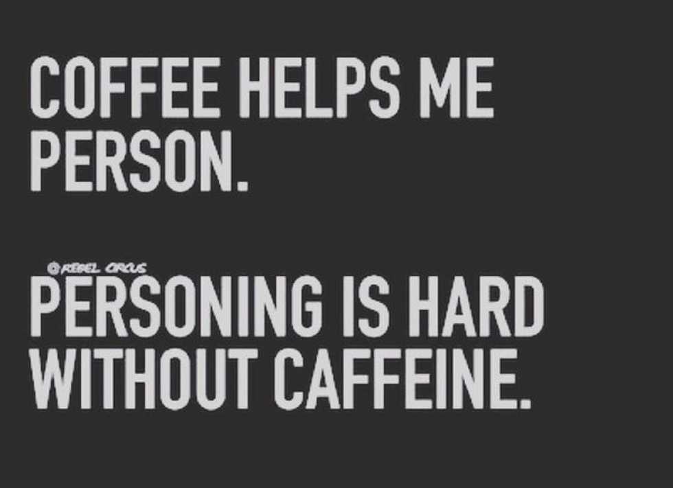 11 Reasons Coffee Is The Real MVP Of College Students