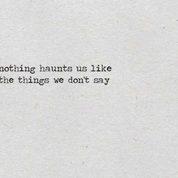 The Things We Don't Say