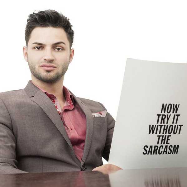 The Struggles Of Being Incredibly Sarcastic
