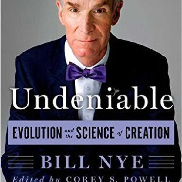Profoundly Humbling: Bill Nye's "Undeniable" Challenges Creationism