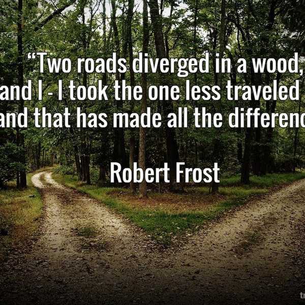 Why Taking "The Road Less Traveled" Was One Of The Best Decisions That I Ever Made