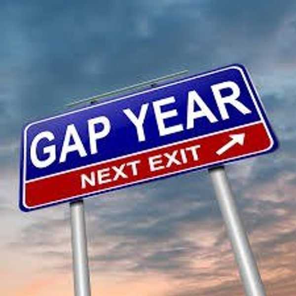 Why Taking A Gap Year Is Never A Bad Idea