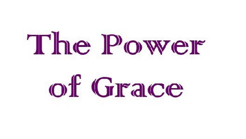 The Power of Grace