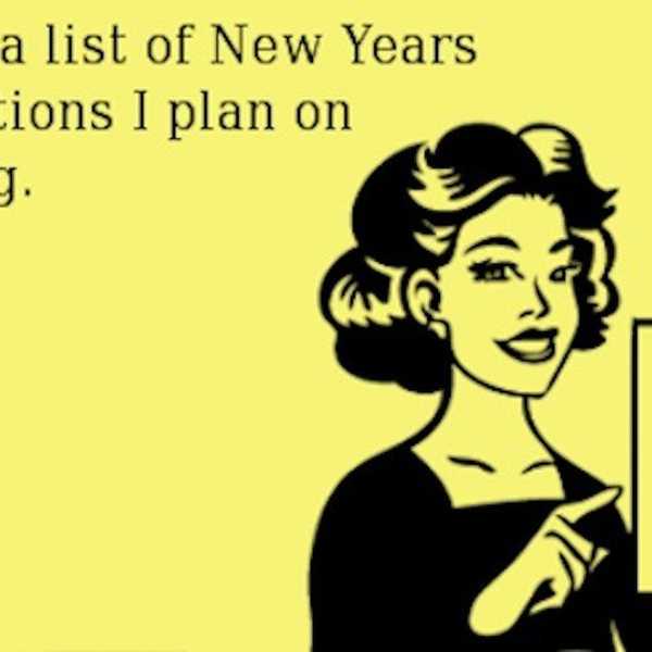 New Year's Resolutions Everyone Quits