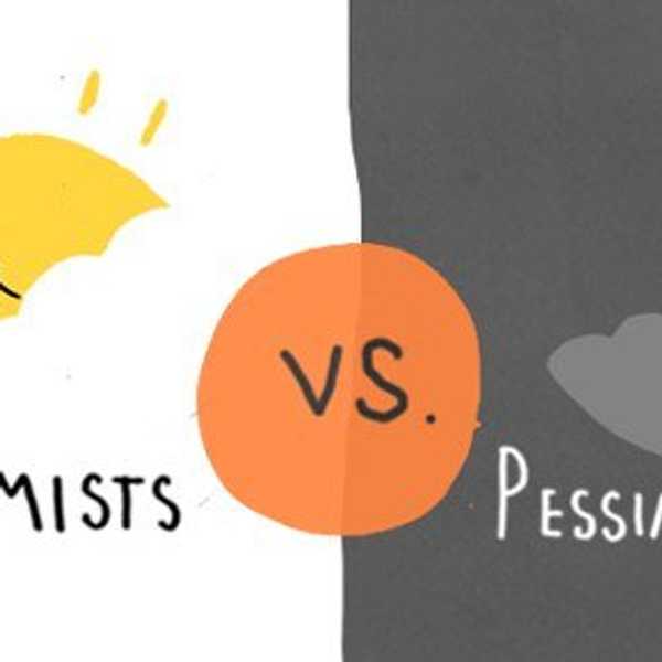 The Optimist Vs. The Pessimist