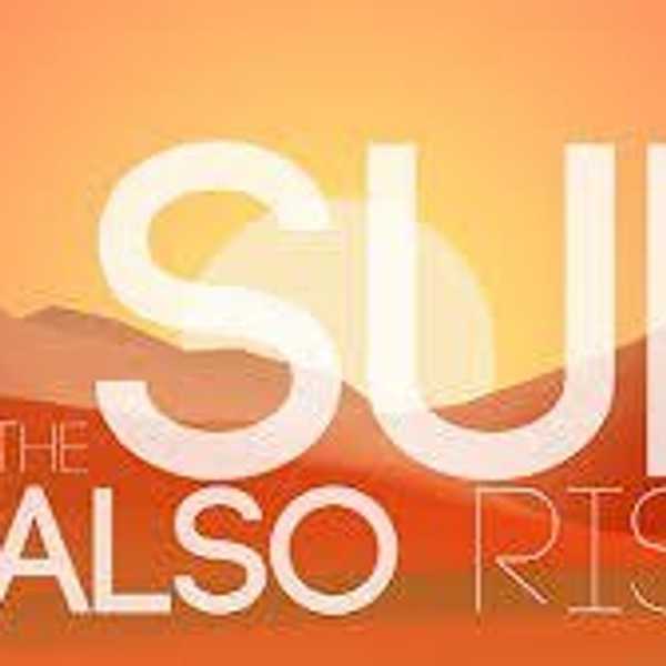 The Sun Also Rises, But So Do We