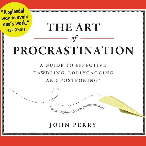 The Art Of Procrastination