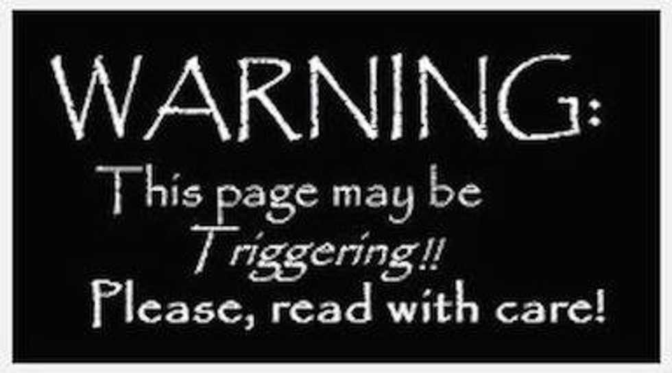 Triggered By Trigger Warnings