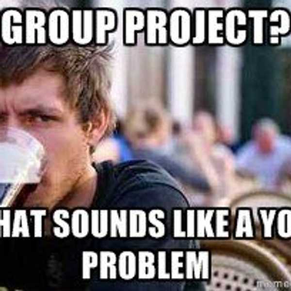 The 10 Struggles Of Group Projects