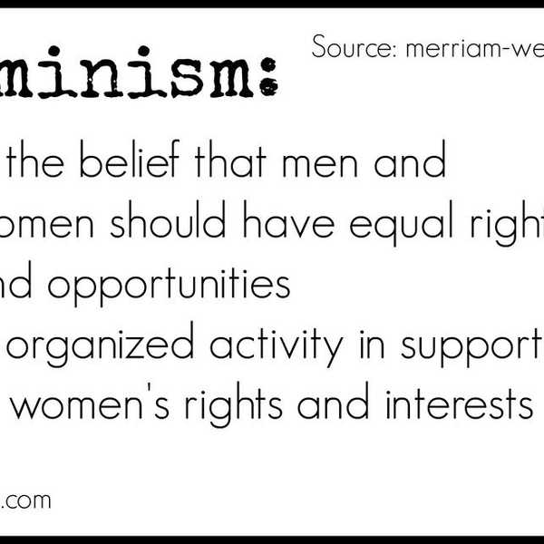 Guys: Can You Stop Taking Issue With The Term Feminism?