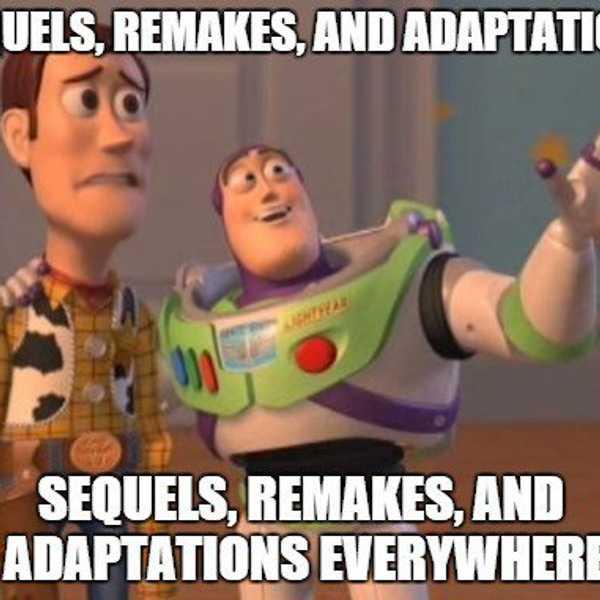 What's Up With the Film Industry: The Adaptation Of The Sequel And Of The Remake (And So On ... )