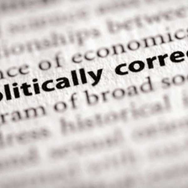 Political Correctness: It's a Good Thing, Right?