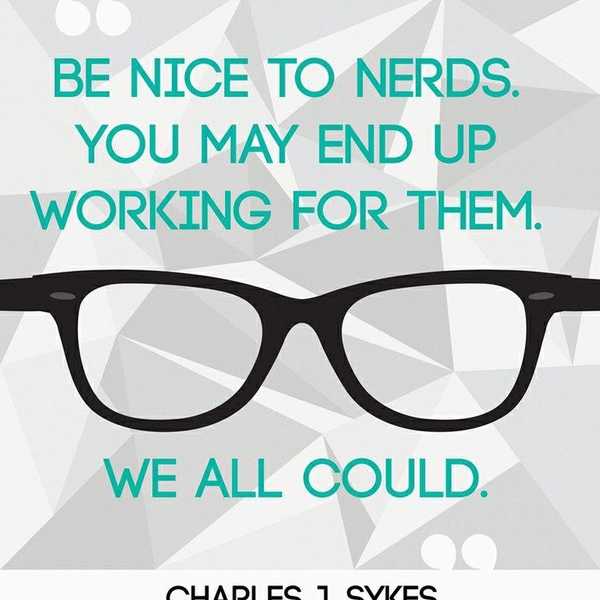 Editor's Note: This Goes Out To The "Nerds"