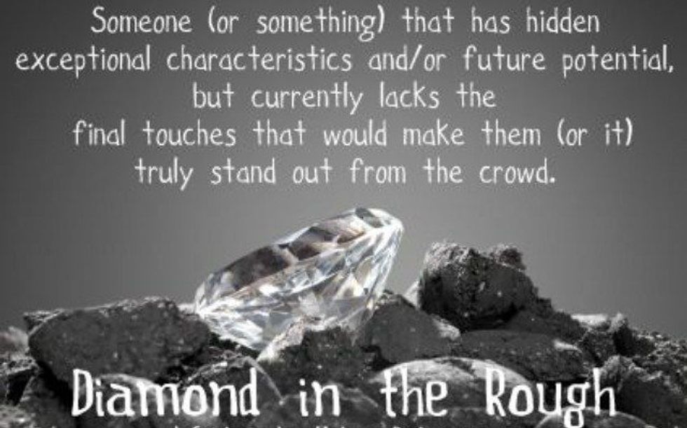 Diamond in the Rough