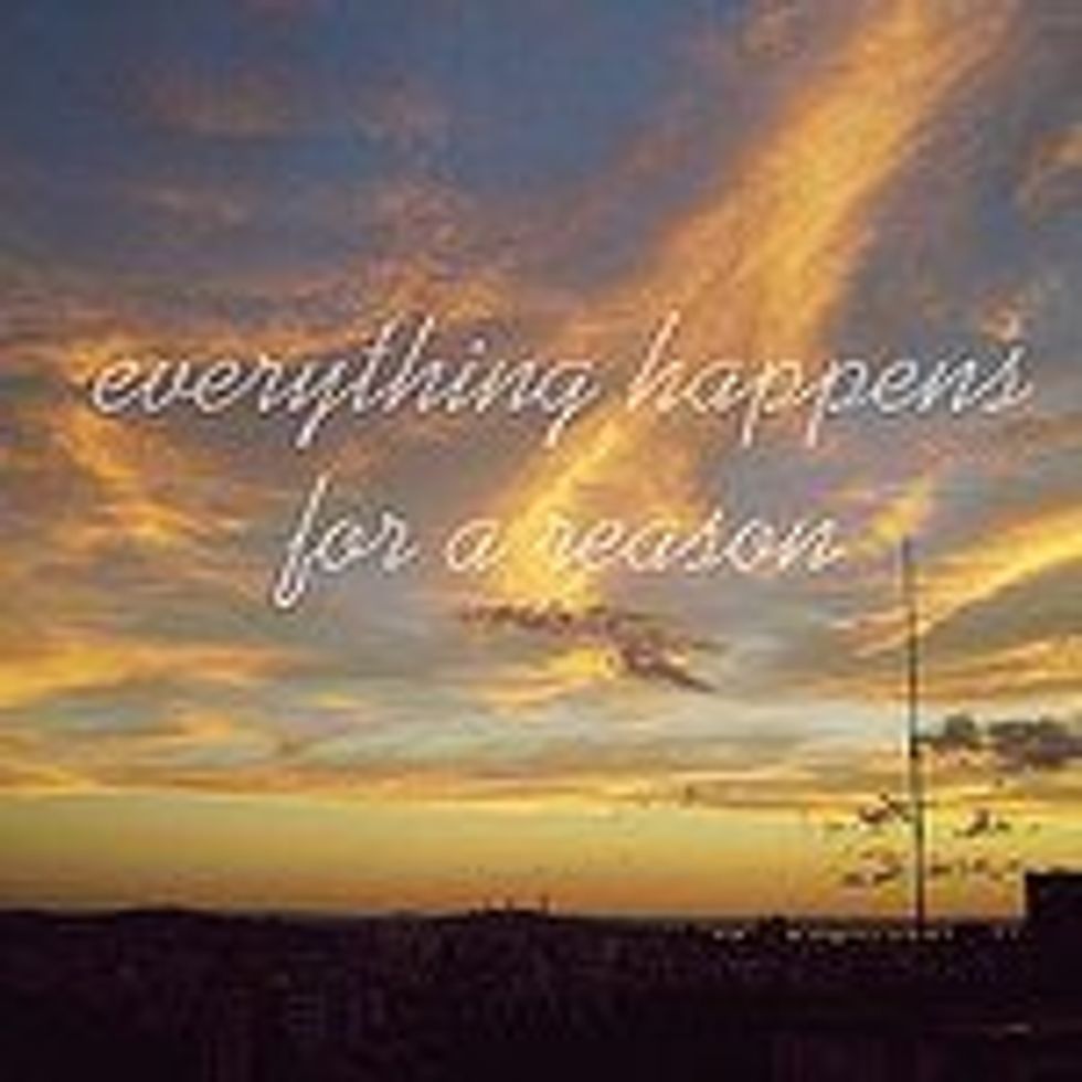Everything Happens for a Reason