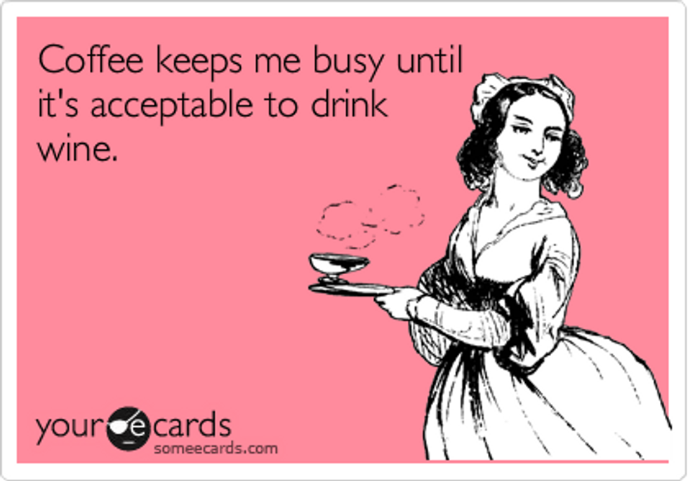 My Life Motto: Coffee, Water, Wine, Repeat