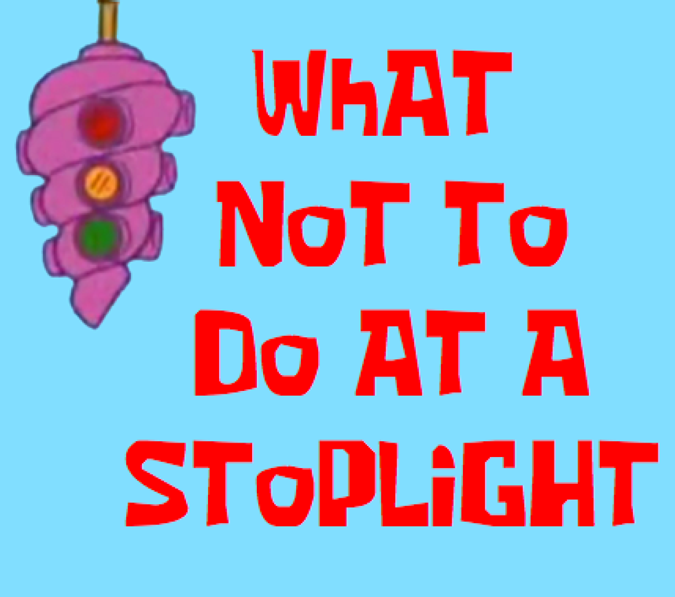 What Not To Do at a Stoplight