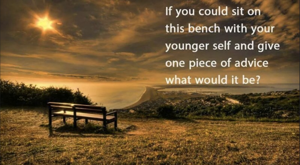 The Things I Would Tell My Younger Self