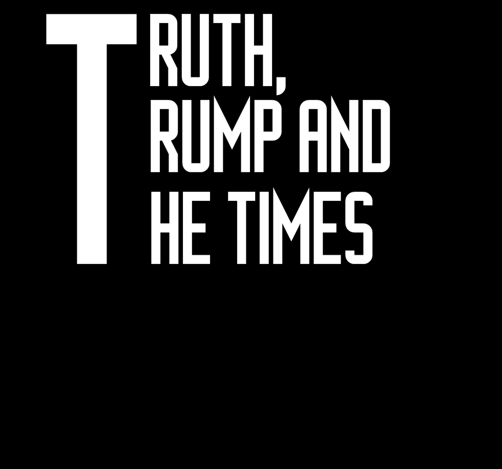Truth, Trump And The Times