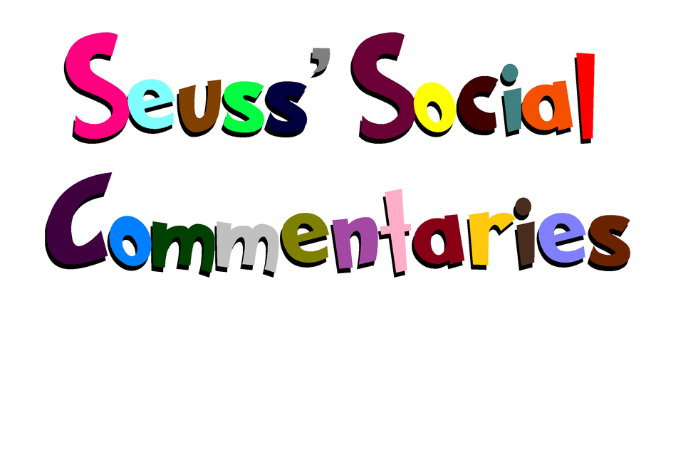 Seuss’ Social Commentaries