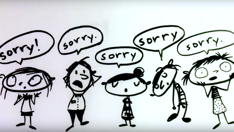 Can We Please Stop Apologizing For Everything Because I'm Sorry But I'm Not Sorry