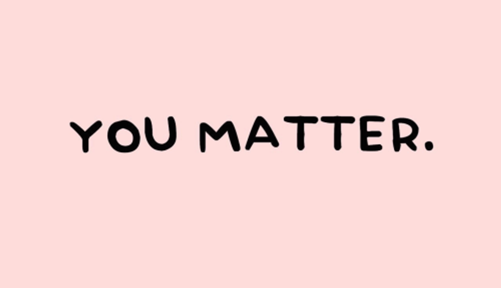 Hey, You Matter