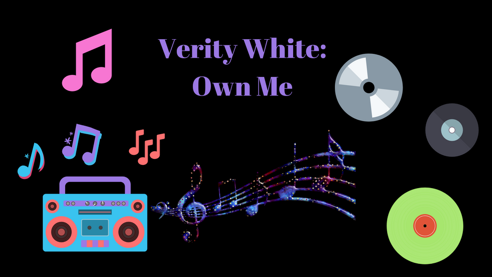 Review: Verity White’s Single ‘Own Me’ Is A Mix Of '90s Rock And Classical Soul