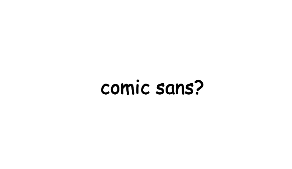 I Wrote This Article in Comic Sans