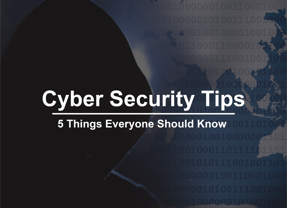 5 Cyber Security Tips Everyone Should Know