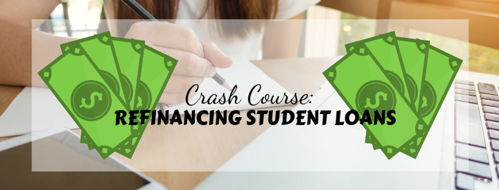 Crash Course: Refinancing Student Loans