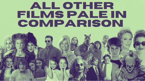 All Other Films Pale In Comparison